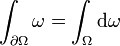 \int_{\partial \Omega}\omega=\int_{\Omega}\mathrm {d}\omega